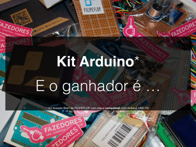 Ganhador do Sorteio do Kit Arduino Start Ganhador do Sorteio do Kit Arduino Start