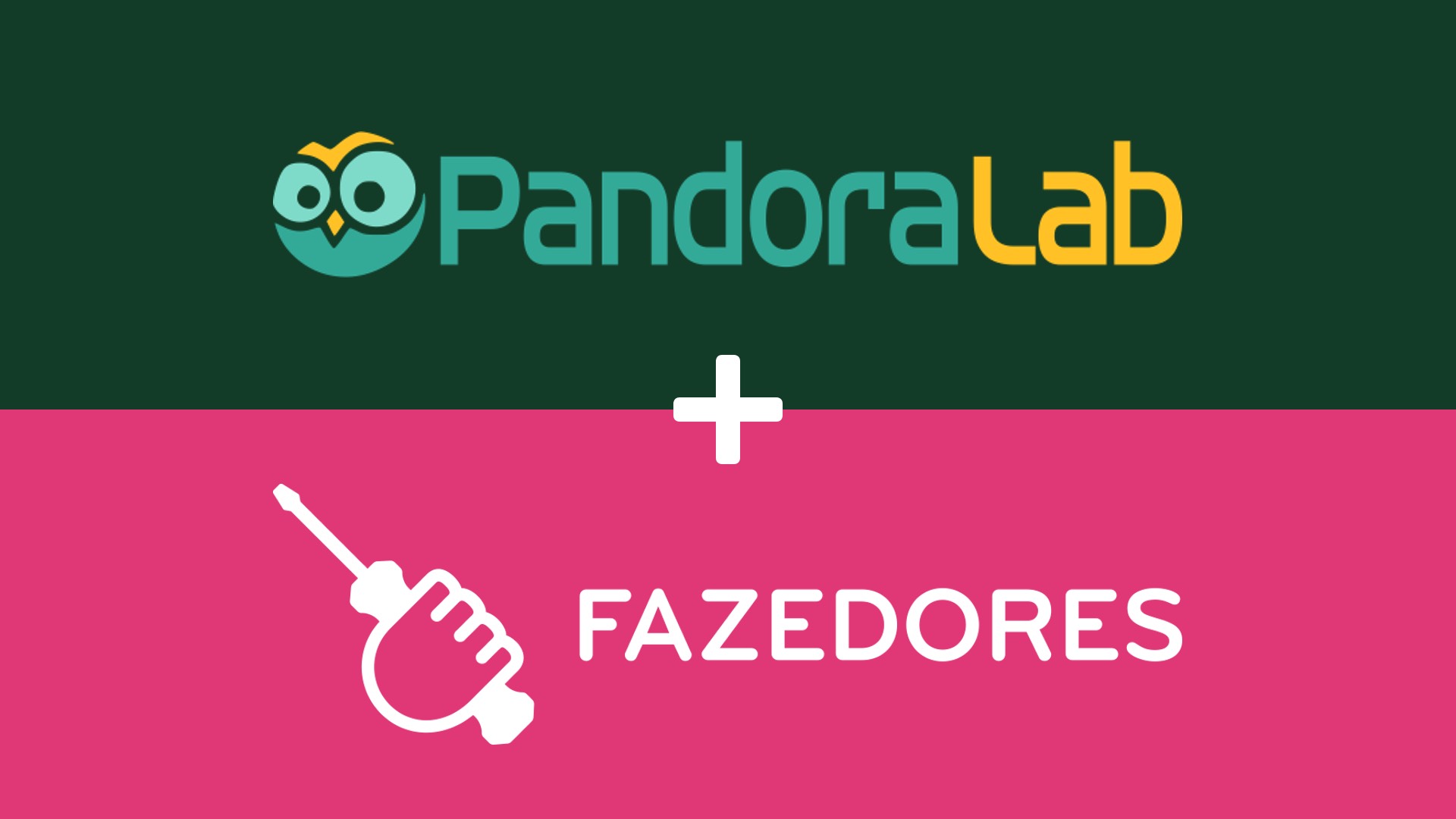 PandoraLab e Fazedores PandoraLab e Fazedores