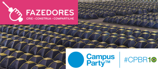 Fazedores na Campus Party #CPBR10